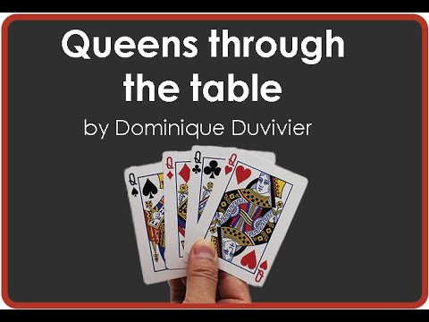 Card trick "Queen Through The Table - Easy Version" by Dominique Duvivier
