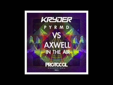 Kryder vs Axwell - Feel The Pyrmd In The Air (Pontus Green Mashup)