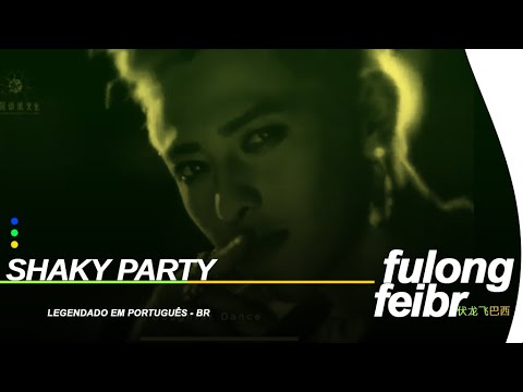[PT-BR] MV | Fu Longfei (JA符龙飞) - SHAKY PARTY