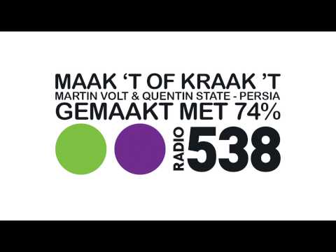 Dutch Only: Martin Volt & Quentin State - Persia (Maak 't of Kraak 't / Radio 538)