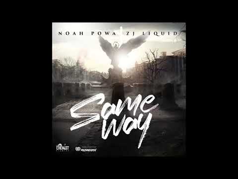 Noah Powa & ZJ Liquid - Same Way [Bones Riddim]  April 2019