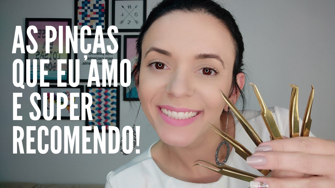 Pinças para alongamento de cílios que eu amo e recomendo pra todo mundo