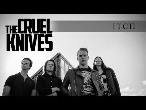 The Cruel Knives - Itch (Audio)