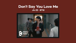 Download lagu Jin (진 - BTS) - Don’t Say You Love Me (1 HOUR LOOP) Lyrics | 1시간 가사 mp3 Download lagu Jin (진 - BTS) - Don’t Say You Love Me (1 HOUR LOOP) Lyrics | 1시간 가사 mp3