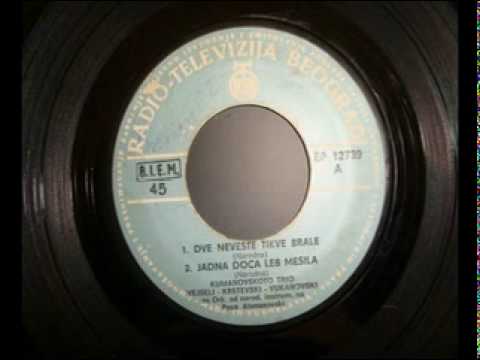 KUMANOVSKOTO TRIO  - VEJSELI KRSTEVSKI VUKANOVSKI -  ADNA DOCA LEB MESILA