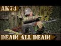 AK74 - Dead! 5.45x39 - Dead! All Dead! No! Actually, all is fine!