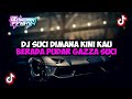 DJ SUCI DIMANA KINI KAU BERADA - PUDAR GAZZA (SUCI) MENGKANE VIRAL TIKTOK 2024