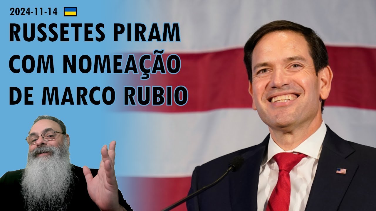 #Ucrânia 2024-11-14: TRUMP confirma MARCO RUBIO, fortemente PRÓ-UCRÂNIA, como SECRETÁRIO de ESTADO