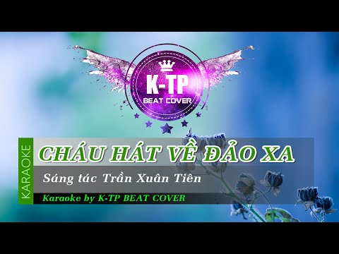 KARAOKE THIẾU NHI CHÁU HÁT VỀ ĐẢO XA
