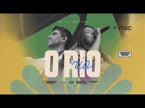 O Rio (Ao Vivo) - Central MSC, Ana Paula Rocha, Renato Mimessi