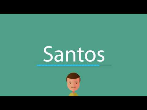 Santos pronunciation