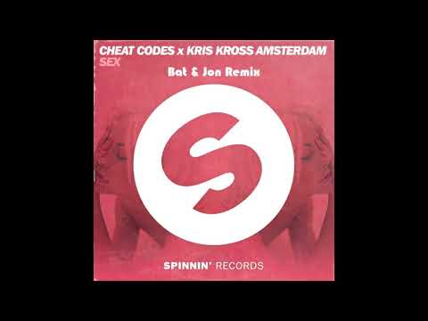 Cheat Codes x Kris Kross Amsterdam - SEX (Bat & Jon Remix)