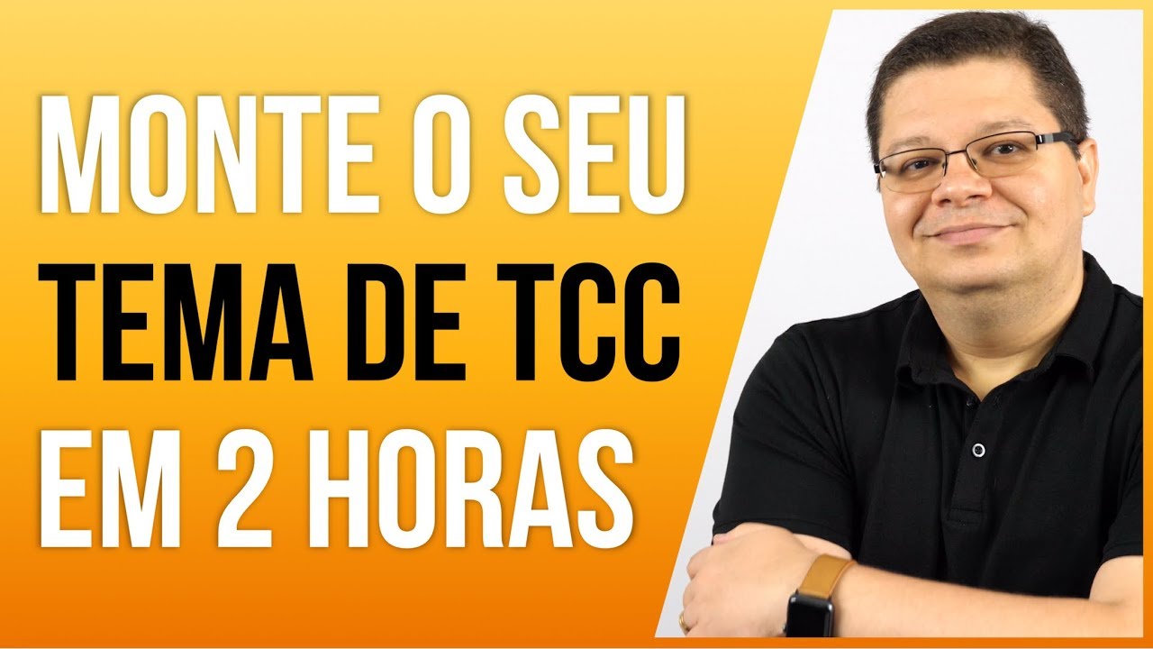 Quer um Tema de TCC nota 10 em até 2 horas?
