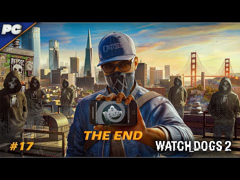 WATCH DOGS 2 Gameplay Walkthrough Part 17 | FINAL ENDING 🔥 | Blume Taken Down | No Commentary