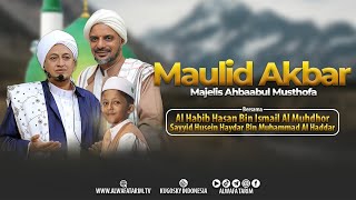 Download lagu 🔴LIVE | MAULID AKBAR - MAJELIS AHBAABUL MUSTHOFA LIL HABIB HASAN BIN ISMAIL AL MUHDHOR mp3