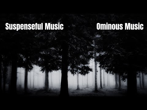 Suspenseful Music - Ominous Suspense Music - Scary