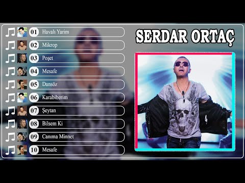 Serdar Ortaç - En İyi 10 Şarkı - BEST TURKEY POP REMIX SONG 2023 - EN ÇOK İZLENEN 2023