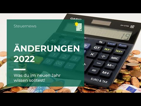 Steuerliche Änderungen 2022