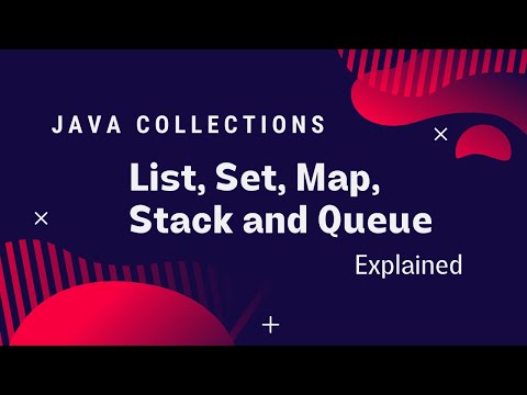 Java Collections: List, Set, Map, Stack and Queue explained