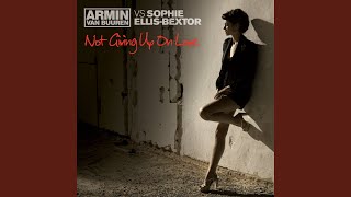 Not Giving Up On Love (Extended Mix)