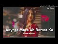 ️Aayega Maza Ab Barsaat Ka ️ Love Version Song Slowed Reverb Lofimusic Lofisongs Lofi 1