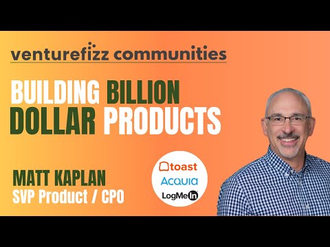 Matt Kaplan, SVP Product / CPO of Toast, Acquia, & LogMeIn