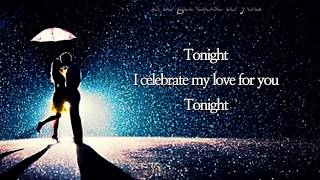 Tonight, I celebrate my love /Roberta Flack &amp; Peabo Bryson  (with Lyrics)