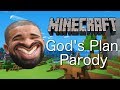 Drake - Gods Plan (MINECRAFT PARODY)