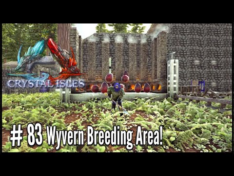 Ark Survival Evolved: Crystal Isles - #83 Wyvern Breeding Area!