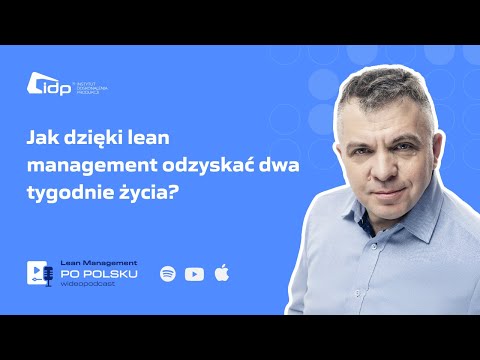 Jak dzięki lean management odzyskać dwa tygodnie życia?