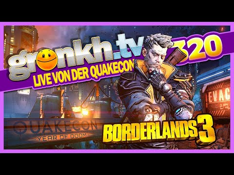 0320 🔴 4h BORDERLANDS 3 // Live von QUAKECON // Erde klatschen 🔴 Gronkh Livestream | 26.07.2019