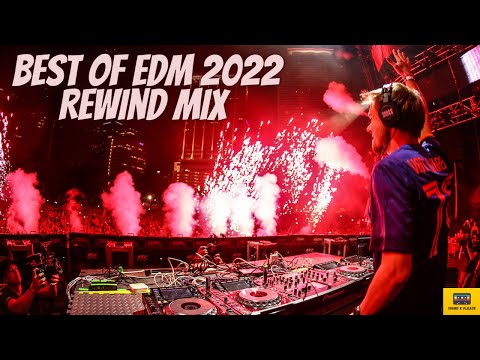 Best Of EDM 2022 Rewind Mix | ＳＯＵＮＤ Ｋ ＰＬＥＡＳＥ |