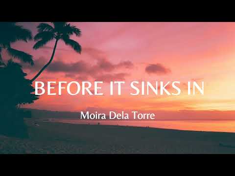 BEFORE IT SINKS IN - Moira Dela Torre | Lyric Video