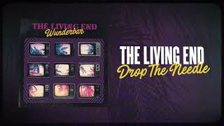 The Living End - &#39;Drop The Needle&#39; (Official Audio)