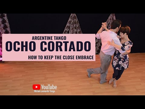 Argentine Tango "Ocho Cortado"  (How to keep the Close Embrace)