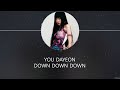 YOU DAYEON – down down down  [HAN+ROM+ENG] LYRICS