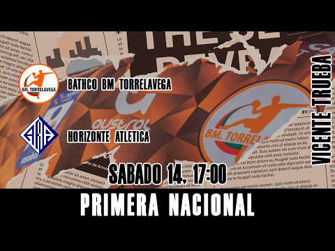 Primera Nacional: Bathco BM Torrelavega - Horizonte Atlética
