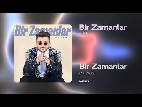 Rəhim Rəhimli — Bir Zamanlar (Audio)