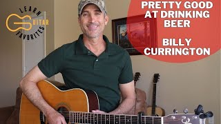 Pretty Good At Drinking Beer - Billy Currington | Guitar Lesson