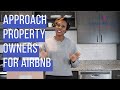 How to Approach Property Owners to Use Their Property for AirBNB Income