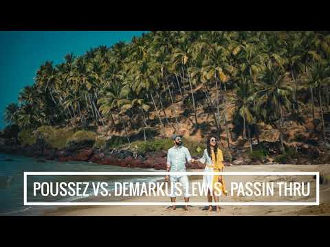 Poussez vs. Demarkus Lewis - Passin Thru