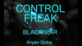 Control Freak - Blackbear