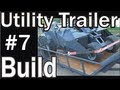 Homemade Utility Trailer Project Build 7 