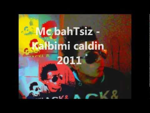 Mc bahTsiz - kalbimi caldin 2011