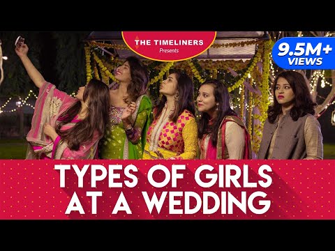 Ladies Special: Types Of Girls At A Wedding | E02 Ft. Shreya Mehta | The Timeliners