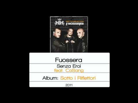 Fuossera - Senza Eroi (feat. CoSang)