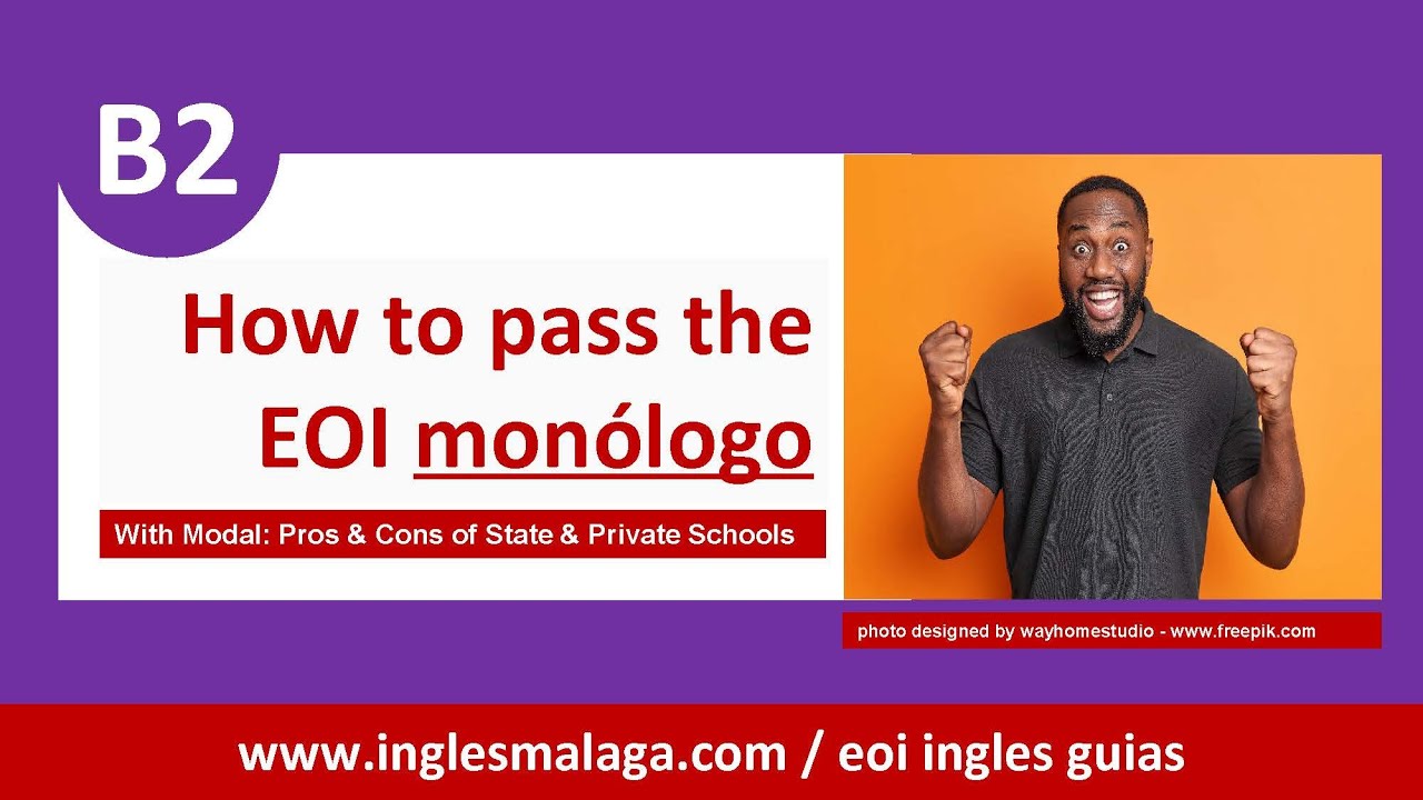 EOI B2 Ingles Monologo. Advice and Modelo Pros Cons Schools