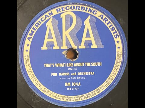 Phil Harris and Orchestra - That's What I Like About The South  78RPM