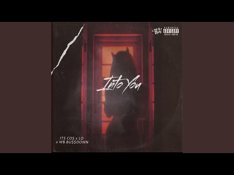 Into You (feat. LO & WB Bu$$down)