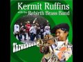 Kermit Ruffins & Rebirth Brass Band - Just A Closer Walk With Thee